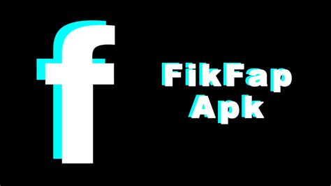 fik fapp|Download FikFap APK Latest Version for Android, Smart Tv and PC..